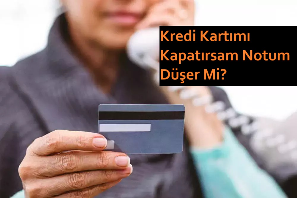 kart-iptalinde-kredi-notum-duser-mi